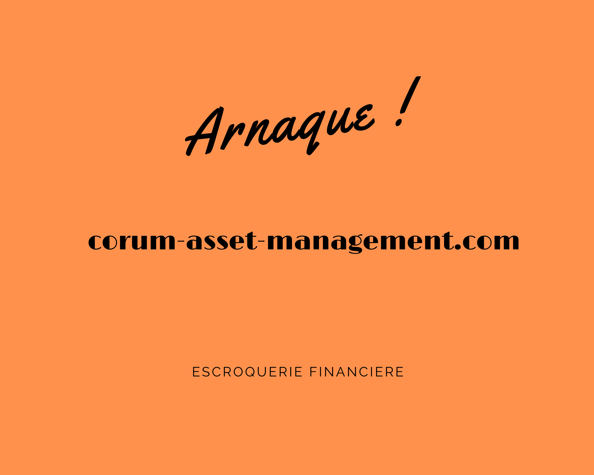 Avis sur corum asset management c est une arnaque